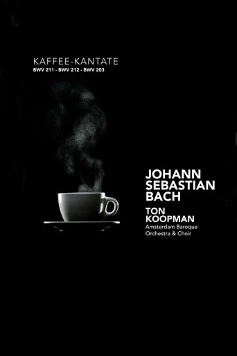 Póster de Schweigt stille, plaudert nicht: The Kaffee Kantate - Amsterdam Baroque Orchestra and Choir