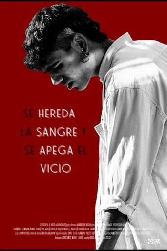 Póster de Se Hereda la Sangre y se Apega el Vicio