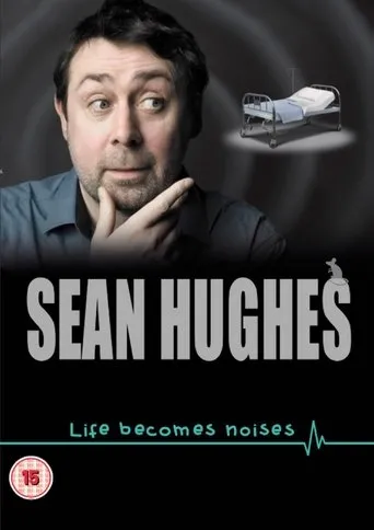 Póster de Sean Hughes: Life Becomes Noises
