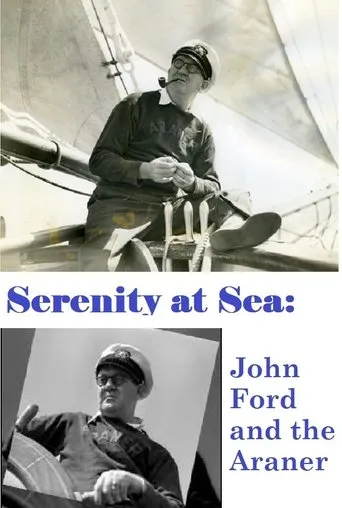 Póster de Serenity at Sea: John Ford and the Araner