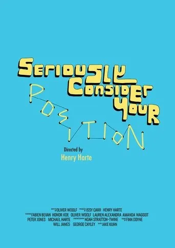 Póster de Seriously Consider Your Position