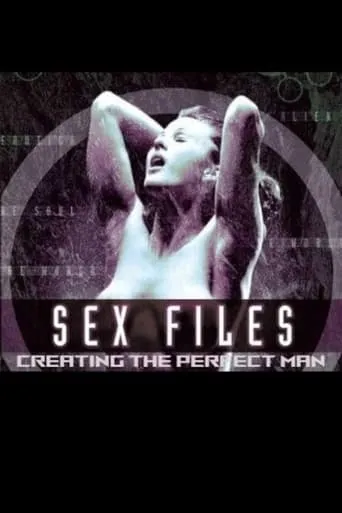 Póster de Sex Files: Creating the Perfect Man