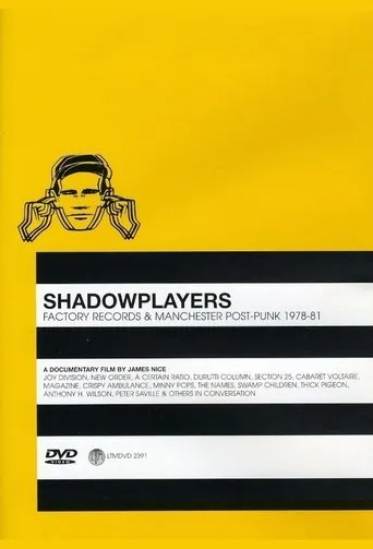 Póster de Shadowplayers: Factory Records and Manchester Post-Punk 1978-81