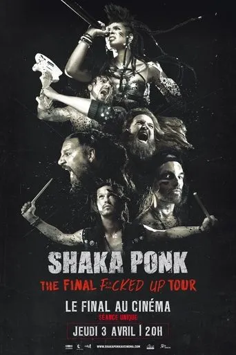 Póster de Shaka Ponk - The Final Fucked Up Tour - Le final au cinéma