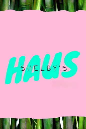 Póster de Shelby's Haus