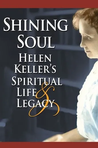 Póster de Shining Soul: Helen Keller's Spiritual Life and Legacy