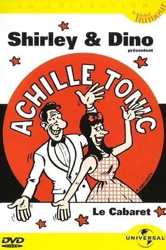 Póster de Shirley & Dino présentent Achille Tonic: Le cabaret