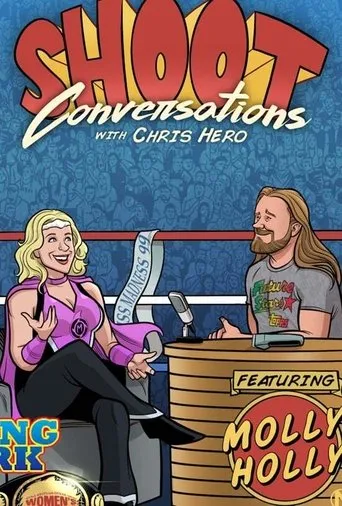 Póster de Shoot Conversations w/ Chris Hero: Molly Holly