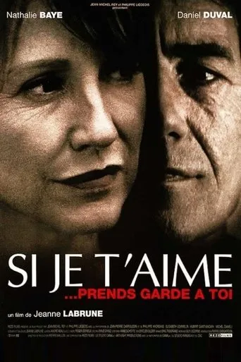Póster de Si je t'aime, prends garde à toi