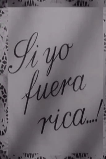 Póster de Si yo fuera rica