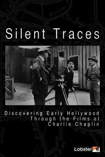Póster de Silent Traces: Discovering Early Hollywood Through the Films of Charlie Chaplin
