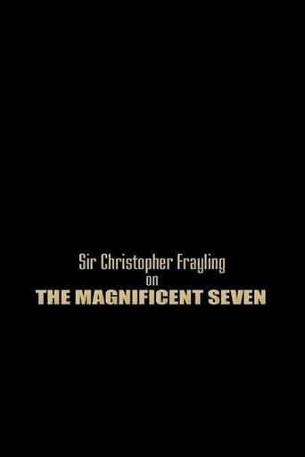 Póster de Sir Christopher Frayling On 'The Magnificent Seven'