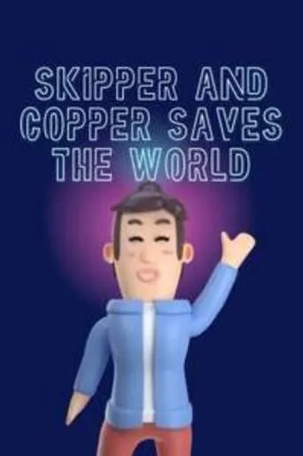 Póster de Skipper and Copper Saves the World