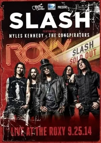 Póster de Slash feat Myles Kennedy & The Conspirators : Live At The Roxy