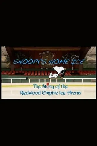 Póster de Snoopy's Home Ice: The Story of the Redwood Empire Ice Arena