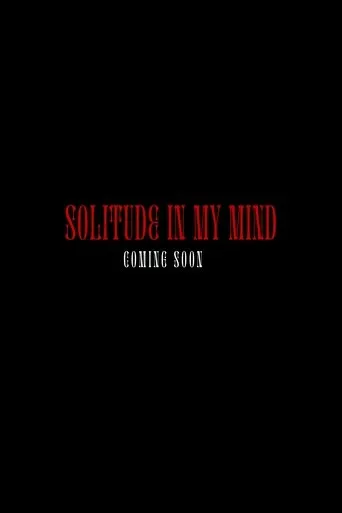 Póster de Solitude in my Mind