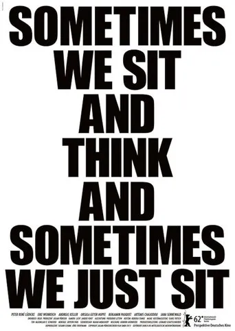 Póster de Sometimes We Sit and Think and Sometimes We Just Sit