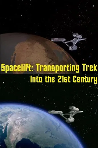 Póster de Spacelift: Transporting Trek Into the 21st Century