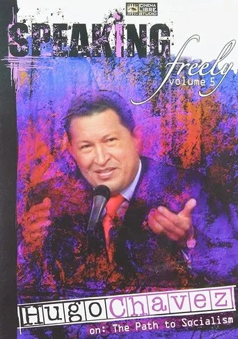 Póster de Speaking Freely Volume 5: Hugo Chavez