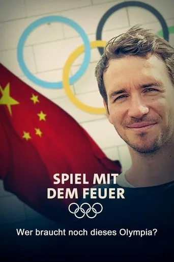 Póster de Spiel mit dem Feuer - Wer braucht noch dieses Olympia?