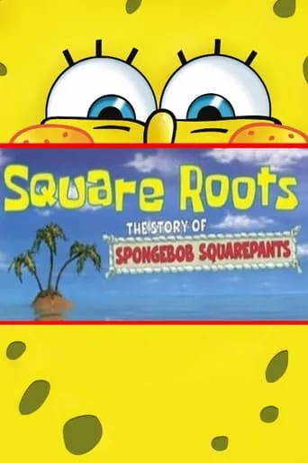 Póster de Square Roots: The Story of SpongeBob SquarePants
