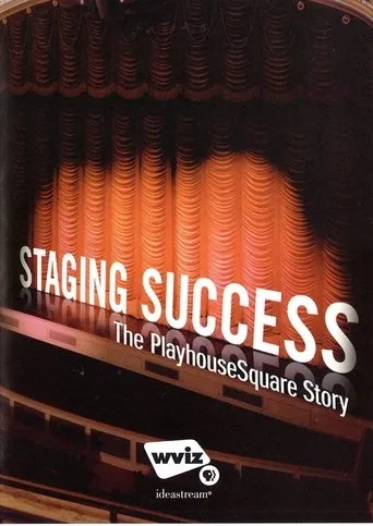 Póster de Staging Success: The PlayhouseSquare Story