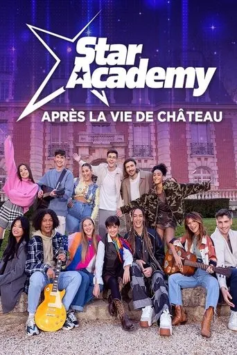 Póster de Star Academy : après la vie de château
