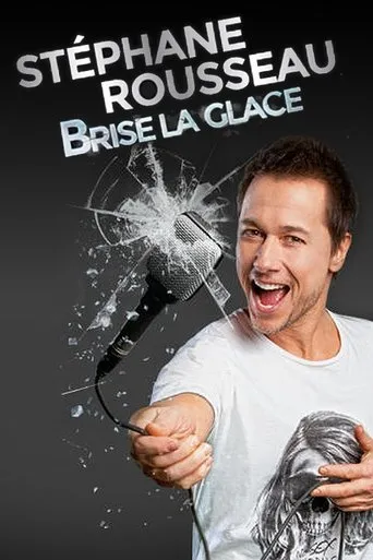Póster de Stéphane Rousseau - Brise la glace