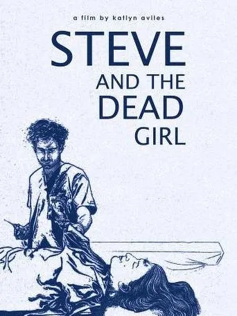 Póster de Steve and the Dead Girl