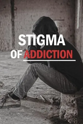 Póster de Stigma of Addiction