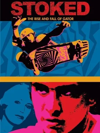 Póster de Stoked: The Rise and Fall of Gator