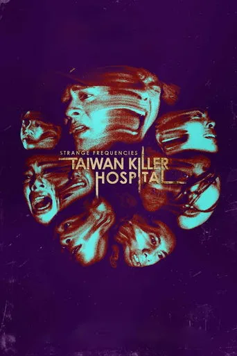 Póster de Strange Frequencies: Taiwan Killer Hospital