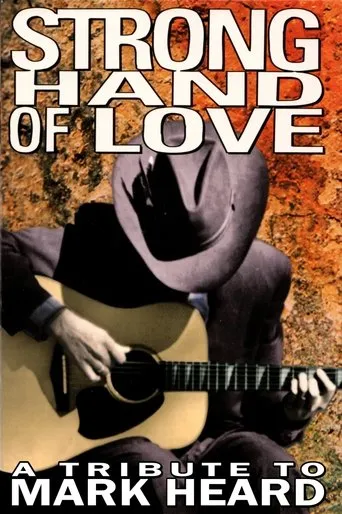 Póster de Strong Hand of Love - A Tribute to Mark Heard