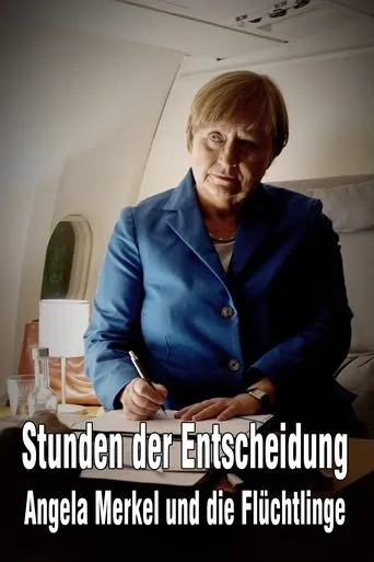 Póster de Stunden der Entscheidung: Angela Merkel und die Flüchtlinge