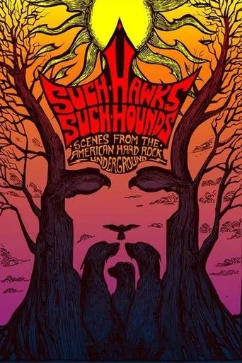 Póster de Such Hawks Such Hounds: Scenes from the American Hard Rock Underground