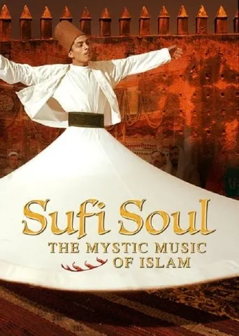Póster de Sufi Soul: The Mystic Music of Islam