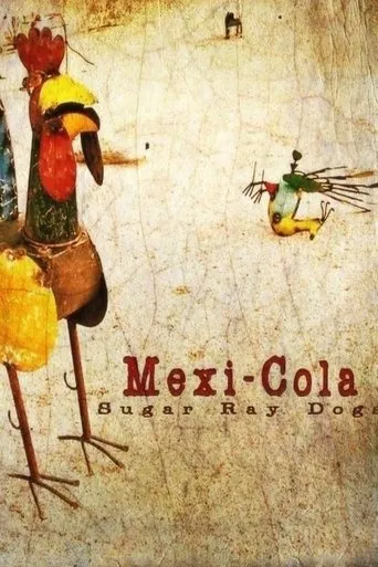 Póster de Sugar Ray Dogs: Mexi-Cola