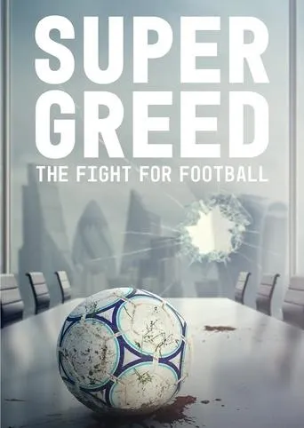 Póster de Super Greed: The Fight for Football