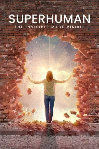 Póster de Superhuman: The Invisible Made Visible