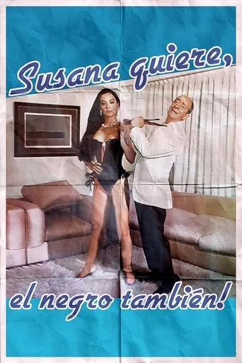 Póster de Susana quiere, el negro también!