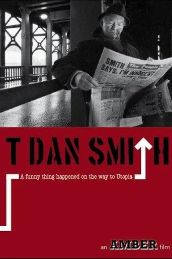 Póster de T. Dan Smith: A Funny Thing Happened on the Way to Utopia