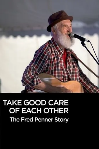 Póster de Take Good Care of Each Other: The Fred Penner Story