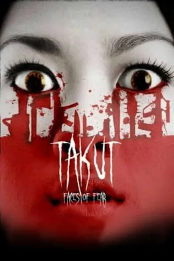 Póster de Takut: Faces of Fear