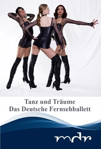 Póster de Tanz und Träume - Das Deutsche Fernsehballett