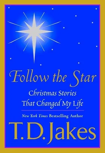 Póster de T.D. Jakes Presents: "Follow The Star"