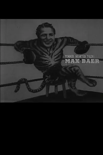 Póster de Tender Hearted Tiger: Max Baer