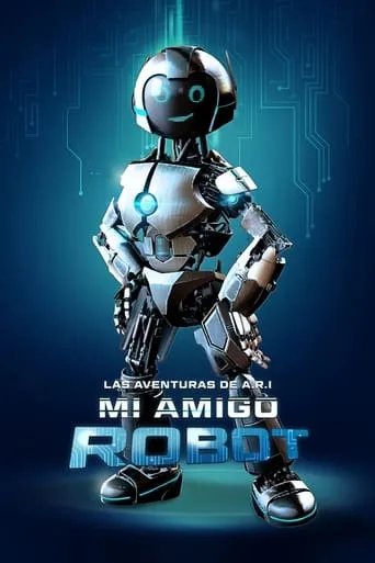 Póster de Las aventuras de A.R.I.: Mi amigo robot (2022) con Kyle Jacob Henry como Titan