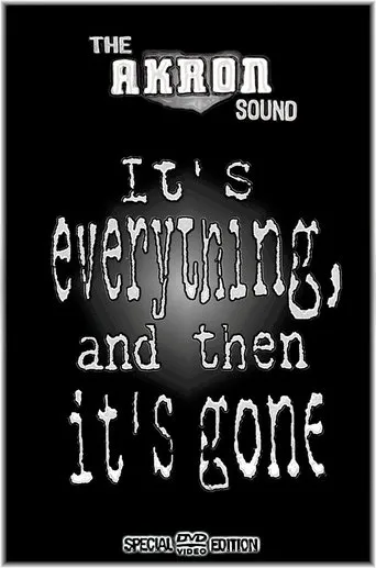 Póster de The Akron Sound: It's Everything, and Then It's Gone