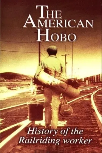 Póster de The American Hobo: History of the Railriding Worker