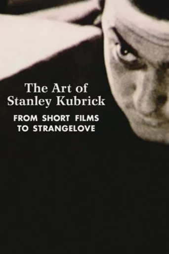 Póster de The Art of Stanley Kubrick: From Short Films to Strangelove